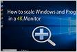 How to Scale Programs and Remote Desktop on 4K